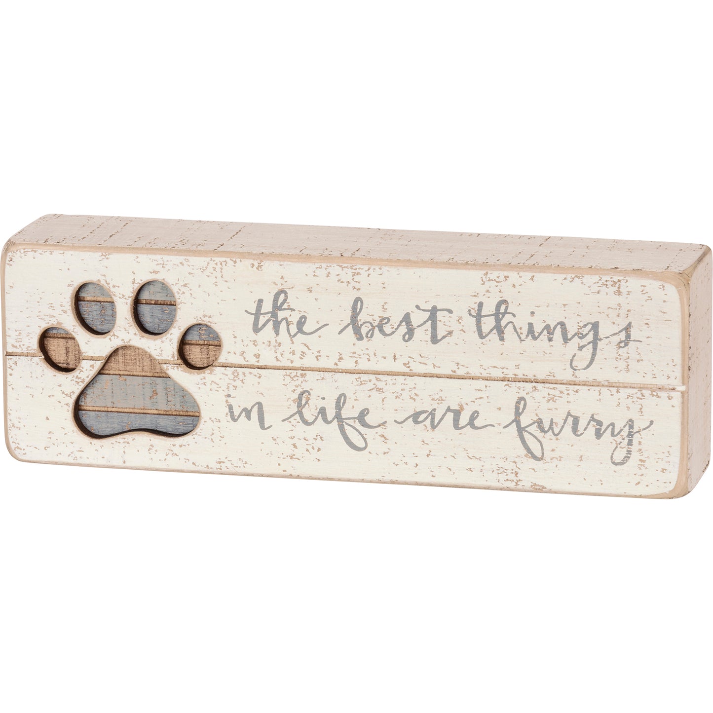 Box Sign-Best Things in Life Are Furry