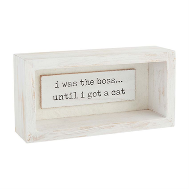 I Was Boss Til the Cat Frame