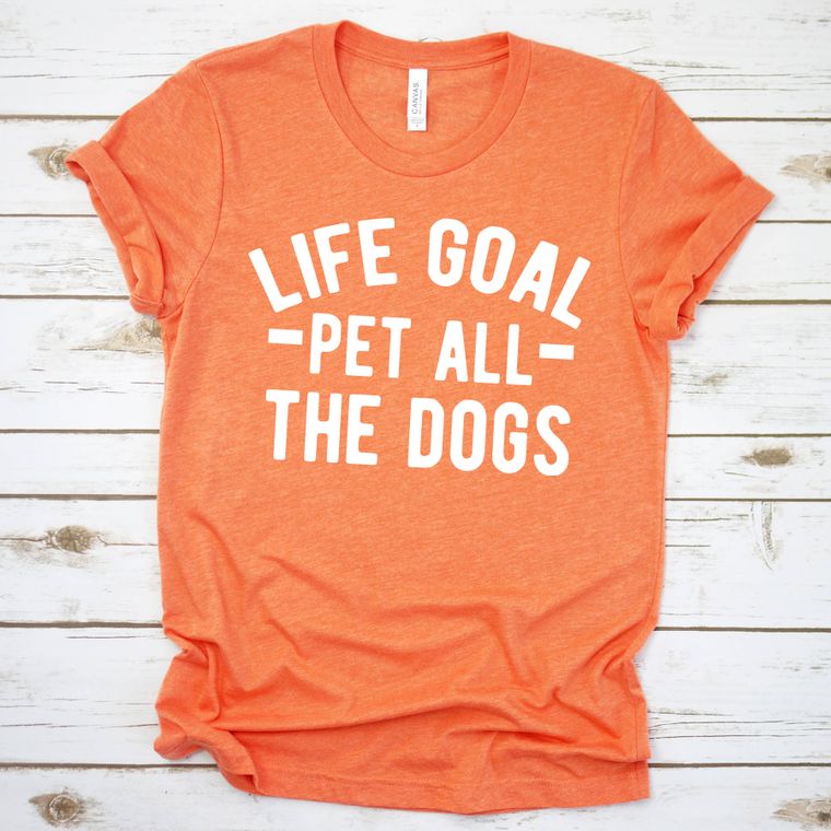 Life Goal Pet Dogs Tee