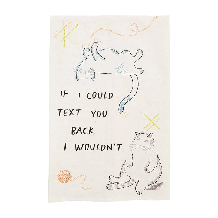 If I Could Text Tea Towel