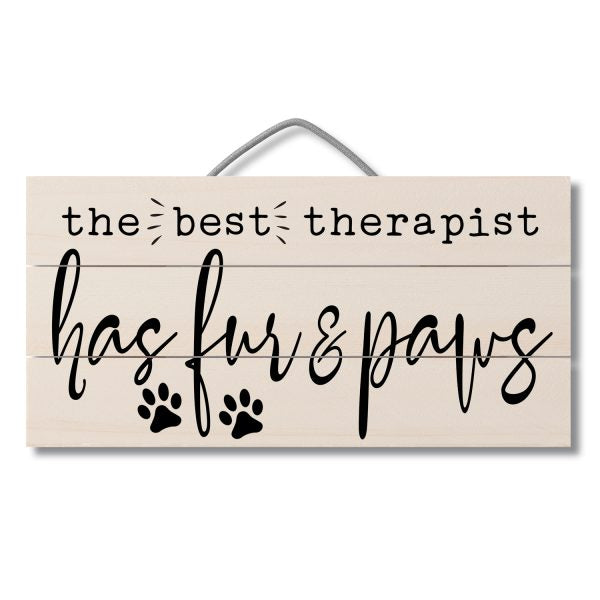 Best Therapist Has Fur and Paws Wood Sign