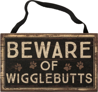 Hanging Sign-Beware of Wigglebutts