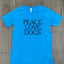 Peace Love Dogs Tee
