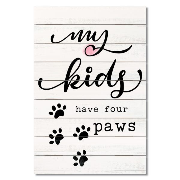 My Kids Have Paws Wood Sign