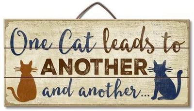 One Cat Leads to Another Wood Sign