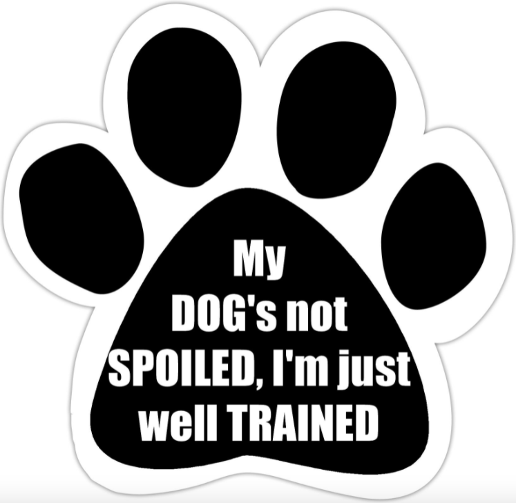 Car Magnet-My Dog's Not Spoiled, I'm Just Well Trained