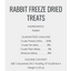 Hare of the Dog 100% Freeze Dried Rabbit Treats
