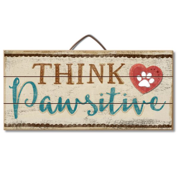 Think Pawsitive Wood Sign