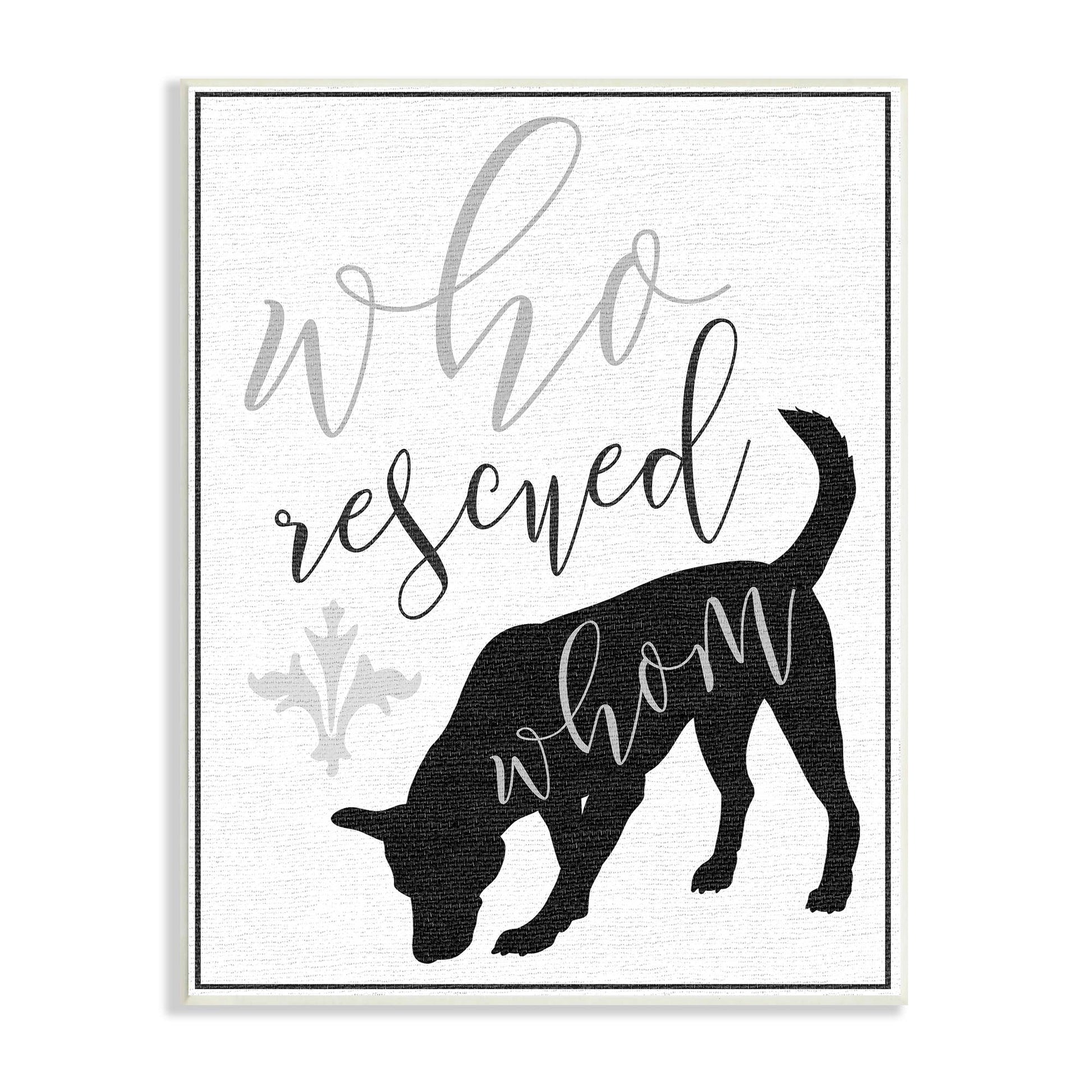 Who Rescued Whom Wall Plaque