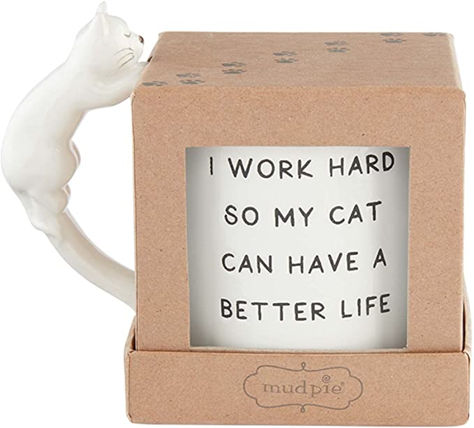 Work Hard Cat Better Life Mug 12oz