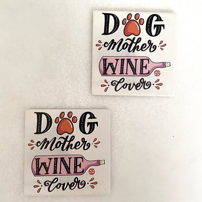 Dog Mother/Wine Lover Coaster