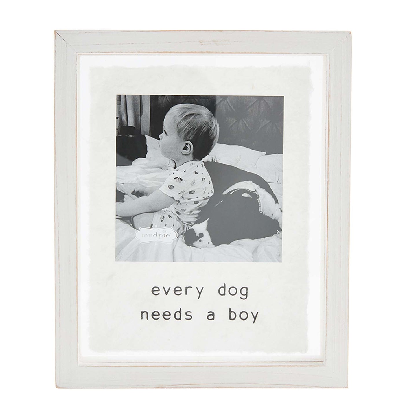 Every Dog Needs A Boy Frame