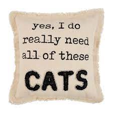 Yes I Need Cats Pillow