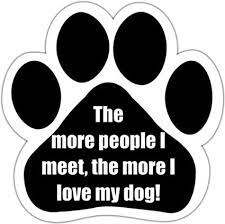 Car Magnet-The More People I Meet, The More I Love My Dog